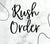 Rush Order